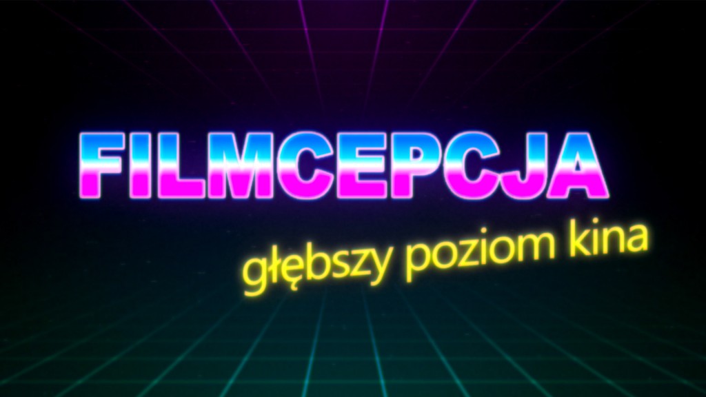 Filmcepcja ma PIERWSZE URODZINY i NOWE INTRO!