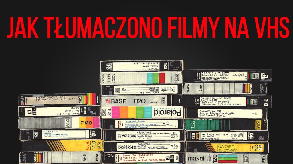 JAK TŁUMACZONO FILMY NA VHS [+18 FILMCEPCJA]